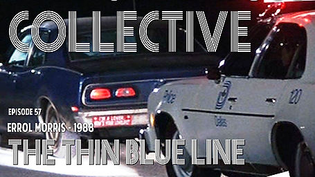 The Criterion Collective Episode 57 - The Thin Blue Line